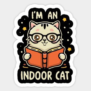 I'm An Indoor Cat. Funny Cats Sticker